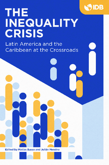 The Inequality Crisis: Latin America and the Caribbean at the Crossroads